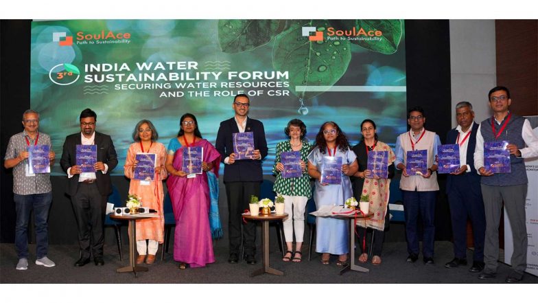 Business News | 3rd India Water Sustainability Forum, Organised by SoulAce, Calls for Long-Term, Outcome-Oriented CSR Programs for Water Security