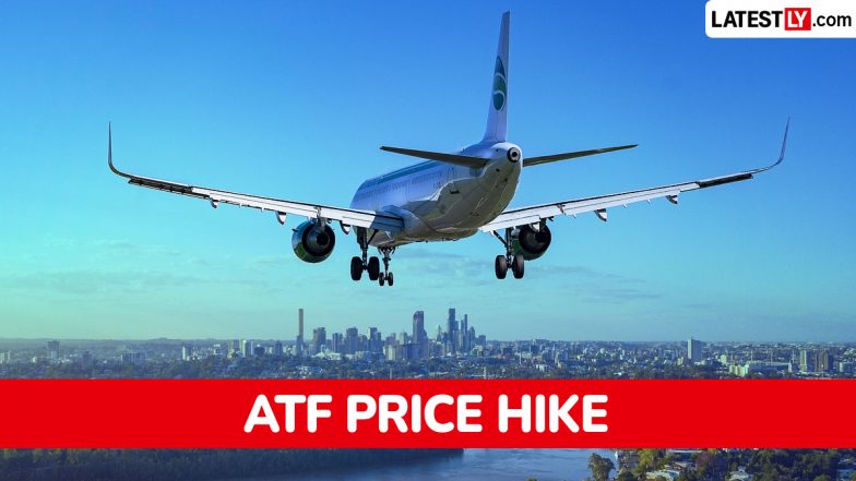 ATF Prices Hiked by INR 6.28 per Litre; Check New Jet Fuel Rates and Impact on Airfares