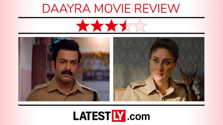 &lsquo;Daayra&rsquo; Movie Review: Gripping Crime Drama With Kareena Kapoor Khan and Prithviraj Sukumaran&rsquo;s Clash That Shows Mirror to Society