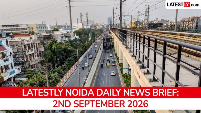 Noida Latest News Today on September 2nd, 2026: Bus Gang-Rape Case, Flyover Project &amp; Health Alert