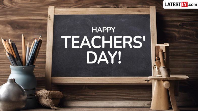 Happy Teachers&rsquo; Day 2026: Wishes, Quotes, HD Wallpapers and Messages To Honour Your Teacher