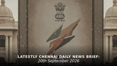 Chennai Latest News Today on September 20th, 2026: CM Vijay Takes Oath, Airport Operator Sought & Rain Forecast