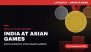 India at Asian Games 2026 Medal Tally: Full List of Indian Medal Winners