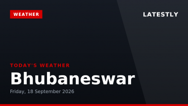 Bhubaneswar Weather Forecast & Update for Today, Friday, 18 September 2026: Expect Heavy Rain and Thunderstorms, High of 33&deg;C