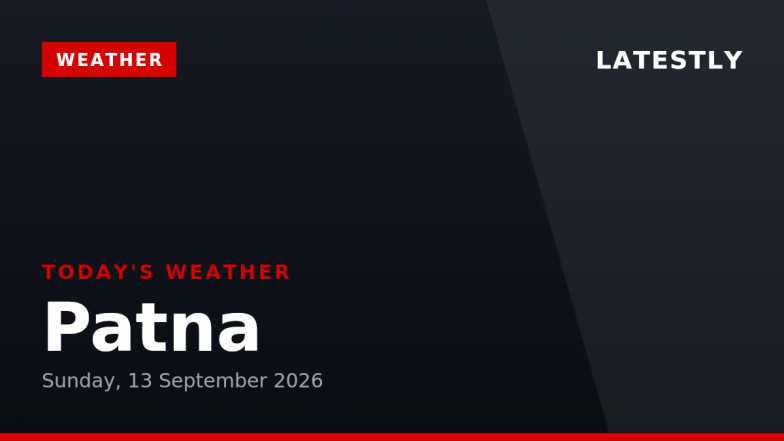 Patna Weather Forecast &amp; Update for Today, Sunday, 13 September 2026: Expect Showers and Partly Cloudy Conditions, High of 32&deg;C