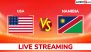 United States of America vs Namibia Live Streaming Online and Free TV Telecast, ICC Cricket World Cup League Two 2023-27 136th ODI