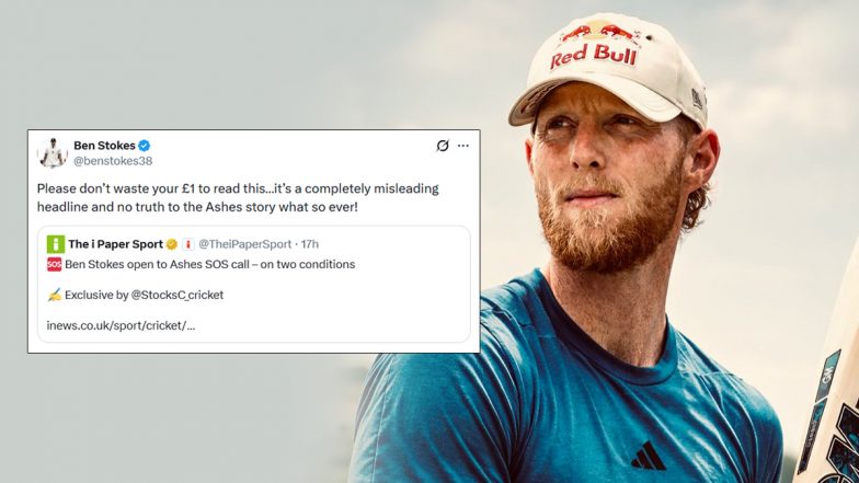 Ben Stokes Denies Reports of England Comeback for Ashes 2027, Calls Claims &lsquo;Completely Misleading&rsquo;