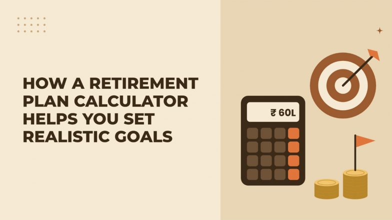 Business News | How a Retirement Plan Calculator Helps You Set Realistic Goals