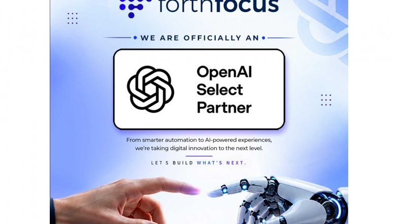 Business News | ForthFocus Joins the OpenAI Partner Network as an OpenAI Select Partner