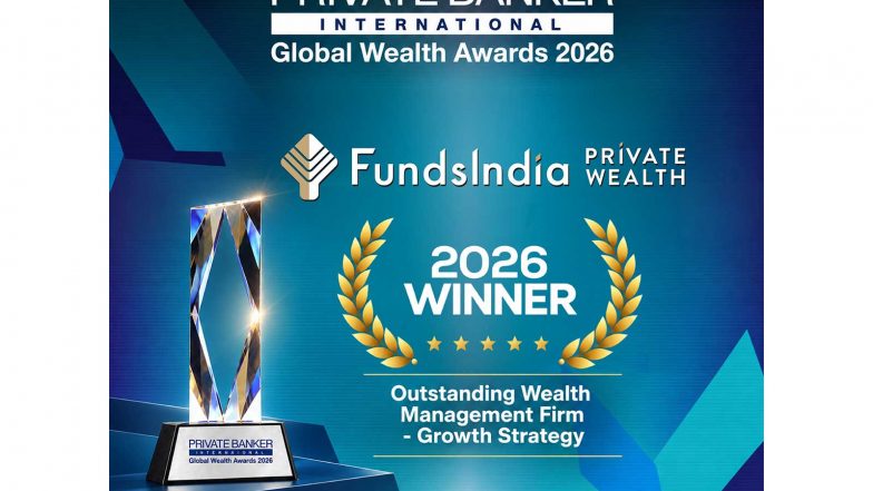 Business News | FundsIndia Private Wealth Triumphs at the 36th Annual Private Banker International Global Wealth Awards 2026