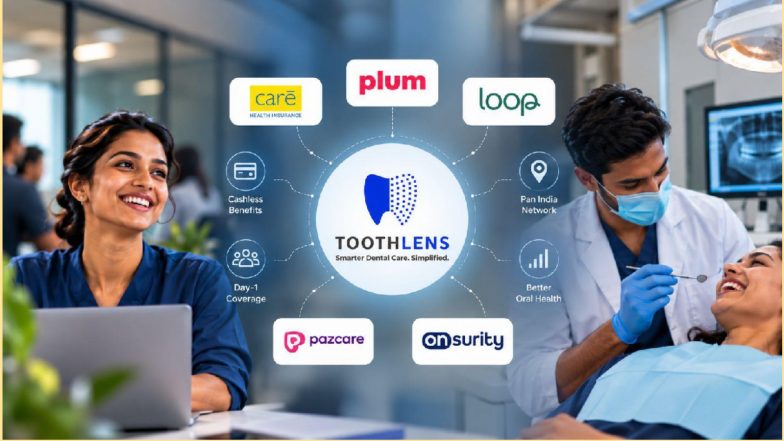 Business News | ToothLens Expands Across Plum, Loop, Pazcare, and Onsurity as Dental Emerges as a New Frontier in Employee Health Insurance