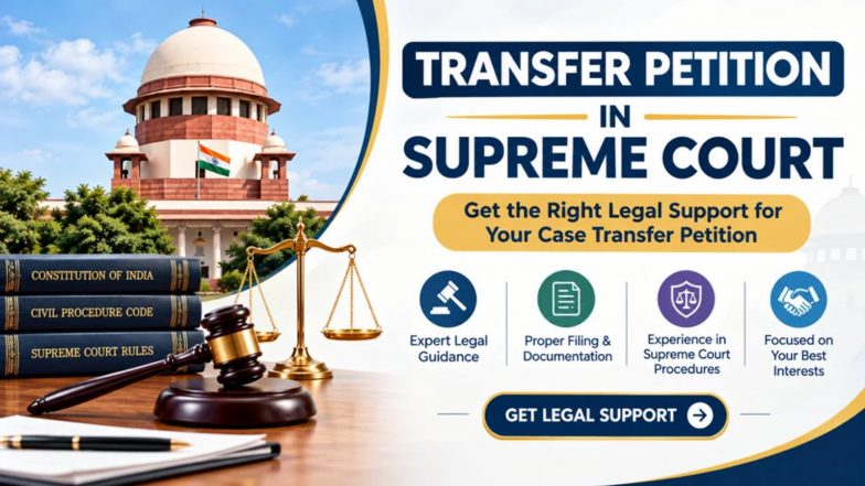 Business News | Best Transfer Petition Advocate in Supreme Court: What Should You Look For?