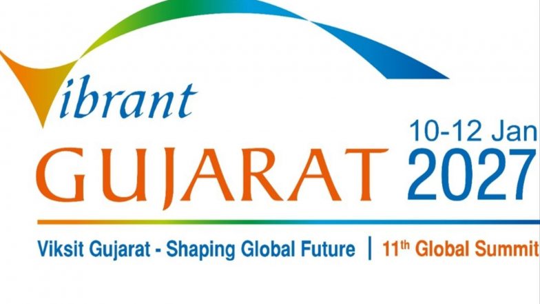 India News | Vibrant Gujarat Global Summit 2027: State Launches Global Investment Outreach Across 22 Countries and 8 Indian Cities