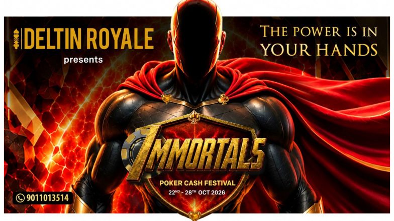 Business News | Deltin Unveils ‘IMMORTALS’ 2026 A Week of Poker, Prizes and Celebration at Deltin Royale, Goa