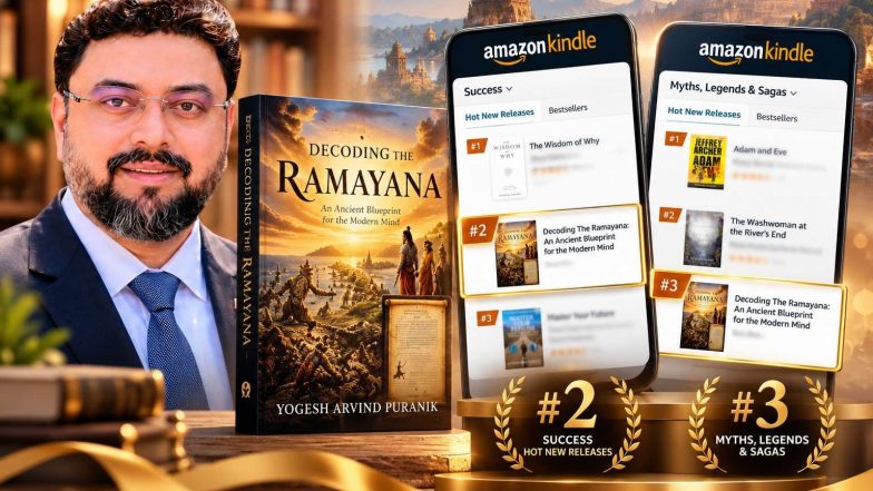 Business News | Yogesh Puranik’s Book Decoding The Ramayana Debuts at #2 in Amazon Kindle’s Success Hot New Releases and #3 in Myths, Legends & Sagas