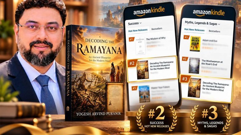 Business News | Yogesh Puranik’s Book Decoding The Ramayana Debuts at #2 in Amazon Kindle’s Success Hot New Releases and #3 in Myths, Legends & Sagas