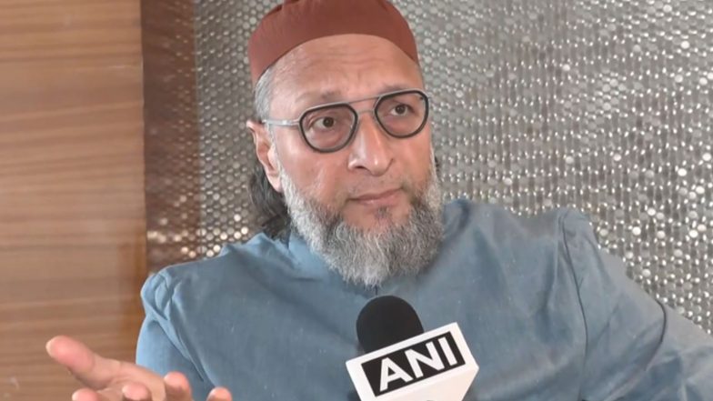 India News | Asaduddin Owaisi Seeks Clarity on Chinese Intrusions Along Arunachal Border, Calls for Special Parliament Session