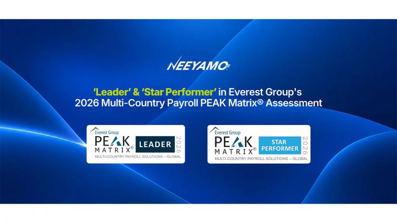 Business News | Neeyamo Recognized as a Leader and Star Performer in Everest Group's 2026 Multi-Country Payroll PEAK Matrix® Assessment