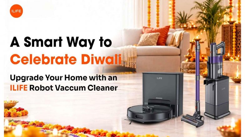 Business News | A Smarter Way to Celebrate Diwali: Upgrade Your Home with an ILIFE Robot Vacuum Cleaner