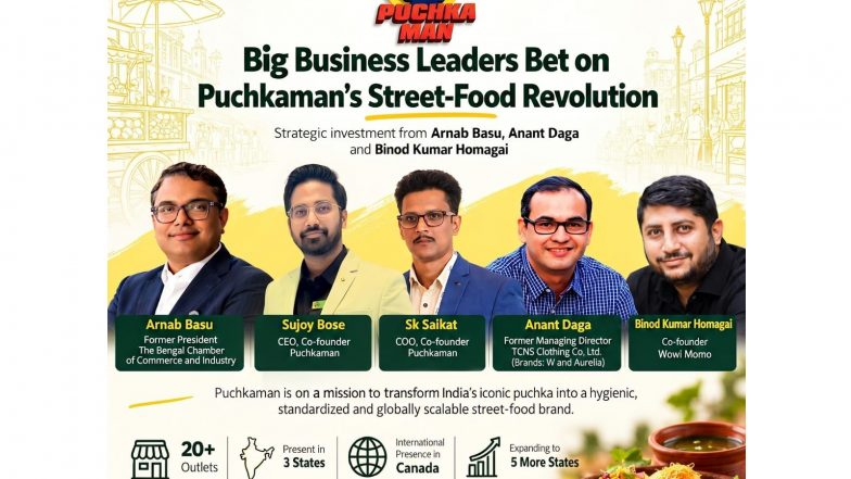 Business News | Big Business Leaders Bet on Puchkaman’s Street-Food Revolution-Investment from Arnab Basu, Anant Daga and Binod Kumar Homagai