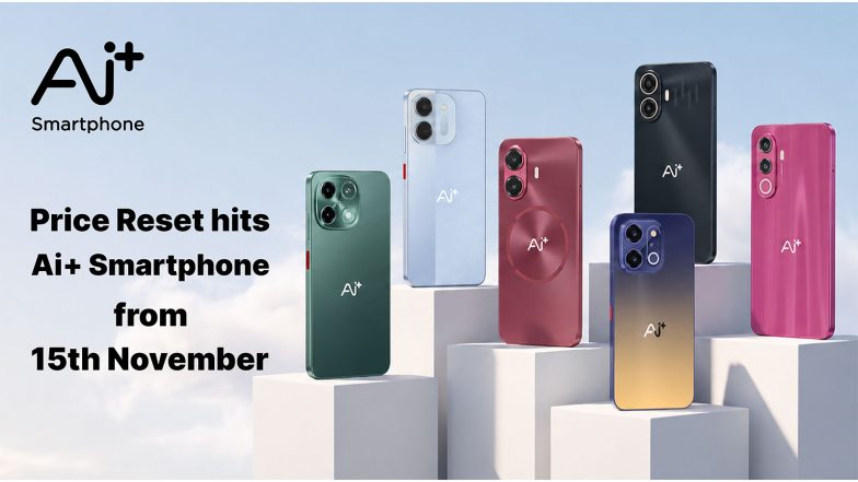 Business News | Ai+ Smartphone Announces Price Hike of Across Select Models from November 15