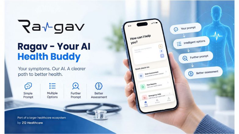 Business News | From Confusing Symptoms Searches to Clearer Answers: 212 Healthcare to Introduce Ragav - Your AI Health Buddy