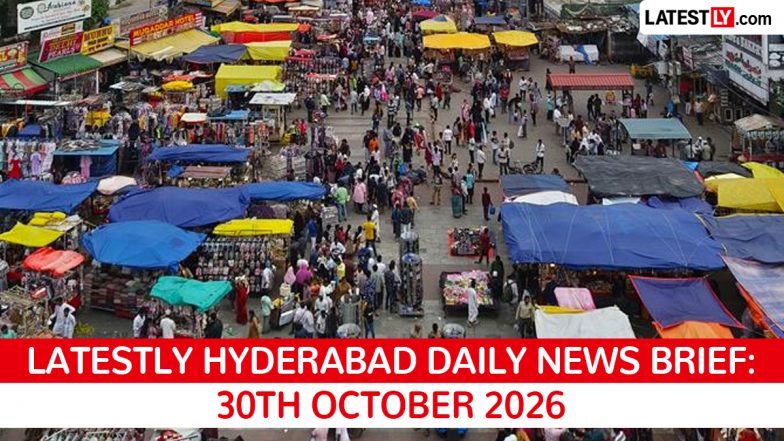 Hyderabad Latest News Today on October 30th, 2026: Water Crisis, Saraca Labs Shut &amp; CM's Economic Vision