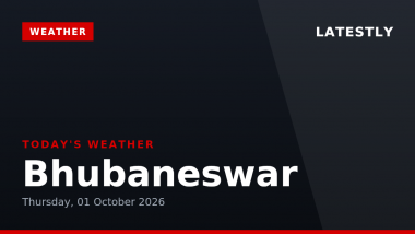 Bhubaneswar Weather Forecast & Update for Today, Thursday, 01 October 2026: Mainly Clear with Possibility of Light Drizzle, High of 34&deg;C